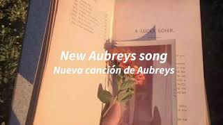 New Aubreys song Lyrics video  Subtítulos en español [upl. by Pejsach]