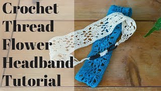 Crochet Thread Flower Headband Pattern Tutorial  TuTu Ep 52 [upl. by Montague]