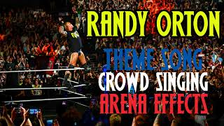 WWE Randy Orton Theme Song  Voices With Crowd Singing All Theme amp Arena Effect [upl. by Marylee]