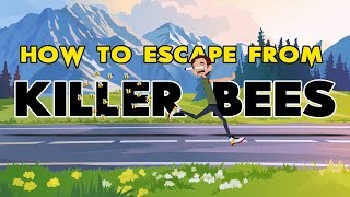 How to Survive a Killer Bee Attack  Escape from Killer Bees [upl. by Llevert]