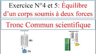 Exercice N° 4 et 5 Équilibre d’un corps soumis à deux forces tronc commun scientifique [upl. by Evyn230]