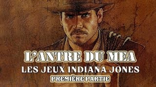 LAntre du Mea  Les Jeux Indiana Jones Partie 1 [upl. by Darelle]