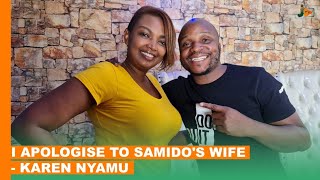 quot I Apologize To Samidohs Wifequot Karen Nyamu BongaNaJalas [upl. by Ddene722]