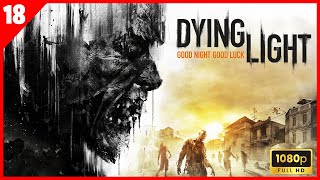 LA FKING INSULINA  18  Dying Light Gameplay Español  Steve1877 [upl. by Ardnaik237]