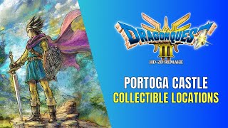 Dragon Quest III HD2D Portoga Castle All Collectible Locations  100 Guide [upl. by Agripina]