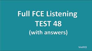 Full B2 First FCE Listening Test 48 with Answers [upl. by Cliff]