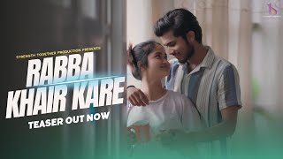 Rabba khair kareरब्बा खैर करे   Hindi Official song Teaser 2024Strength Together Production [upl. by Petulia374]