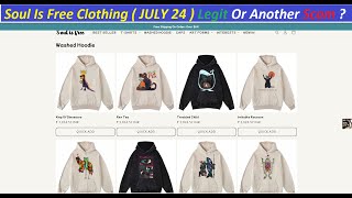 Soul Is Free Clothing  JULY 24  Legit Or Another Scam  Soul is Free  SoulisFree Com Review [upl. by Routh20]