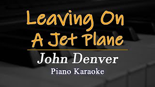 Leaving on a jet plane John Denver  Male Key Piano Karaoke [upl. by Kauffman]