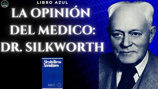 LIBRO AZUL AA La opinión del medico Dr Silkworth podcast [upl. by Asinet]