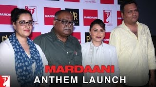 Mardaani Anthem  Launch Event  Rani Mukerji [upl. by Ieso]