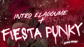 ‼ INTRO ELAGGUME  FIESTA PUNKY 🥳  JUANI RMX [upl. by Adamina]