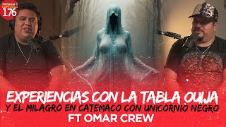 Experiencias con la Tabla Ouija y el Milagro en Catemaco con Unicornio Negro  Ft Omar Crew [upl. by Grassi]