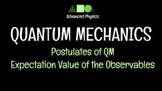 Quantum Mechanics Postulates of QM Expectation Value of the Observables [upl. by Sand]