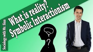 Symbolic Interactionism [upl. by Enneillij]