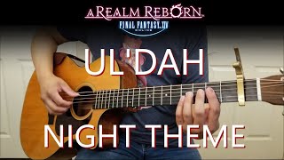 Sultana Dreaming Uldah Night Theme  FFXIV A Realm Reborn  Fingerstyle Guitar [upl. by Esilahc]