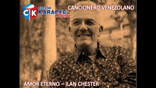 KARAOKE amor eterno ilan chester cancionero venezolano [upl. by Kline664]