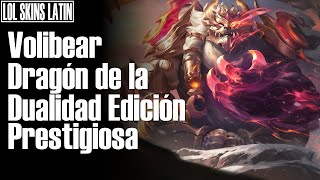 Volibear Dragón de la Dualidad Edición Prestigiosa  Español Latino  League of Legends [upl. by Lorusso]