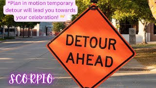 Scorpio 2024 Tarot Plan in motion temporary detour will lead you towards your celebration 🥂 [upl. by Yerggoeg]