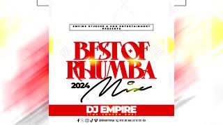 THE BEST OF RHUMBA 2024  DJ EMPIRE THE CHOSEN ONE FT FALLY IPUPA FERRE GOLA MADILU MBILIA BEL [upl. by Ariik]