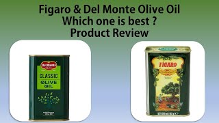 Figaro amp Del Monte Olive Oil  Product Review  Which one is Best  Virign Olive Oil  Multipurpose [upl. by Jaf]