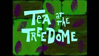 SpongeBob Tea at the Treedome Title Card [upl. by Enaxor]