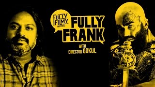 Kaashmora Secrets Revealed  Fully Frank with director Gokul  Fully Filmy [upl. by Eidnac]