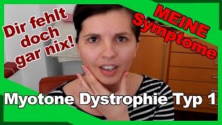 MEINE Symptome  Myotone Dystrophie Typ 1 CurschmannSteinert  Muskelkrankheit  Ängste  Probleme [upl. by Trebron911]