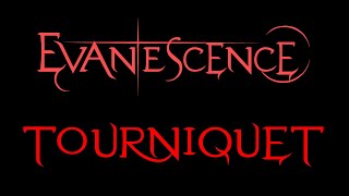 Evanescence  Tourniquet Lyrics Fallen [upl. by Jahncke]