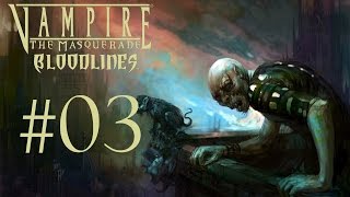 Superego 127  Vampire The Masquerade  Bloodlines  Episode 03 [upl. by Aundrea]