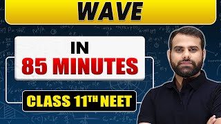 Complete WAVE in 85 Minutes  Class 11th NEET [upl. by Annairoc]