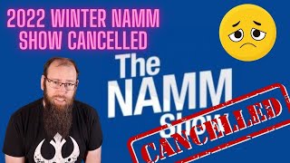 2022 Winter NAMM show is cancelled [upl. by Dugas]