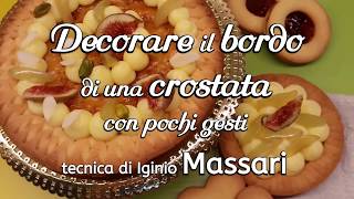 Come decorare il bordo di una crostata tecnica di Iginio Massari [upl. by Stacee]