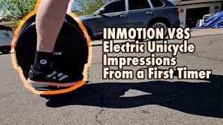 INMOTION V8S ELECTRIC UNICYCLE FIRST IMPRESSIONS [upl. by Rehsa]