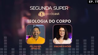 Teologia do corpo  Segunda Super Podcast 77 [upl. by Riccardo]