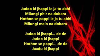 Jadoo Ki Jhappi full song with lyrics Copy [upl. by Nageek]