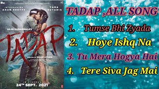 Tadap All Song  Full Audio Song  Tadap Movie Song  Jukebox [upl. by Tessi]