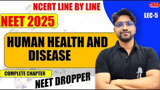 quotNEET 2025 Human Health and Disease  LEC  5 Complete NCERT Breakdown with Dr Saif Sirquot [upl. by Nnylylloh]