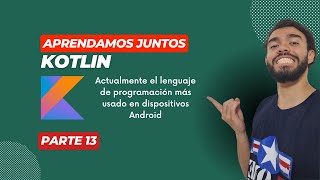 Kotlin Desde Cero Domina Expresiones Booleanas IfElse y Sentencias When  Android Developer 14 [upl. by Hallett855]