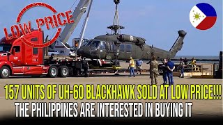 157 UNITS OF UH60 BLACKHAWK SOLD AT LOW PRICE THE PHILIPPINES ARE INTERESTED IN BUYING IT [upl. by Hodosh]