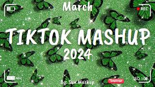 Tiktok Mashup March 💚 2024 💚Not Clean [upl. by Hamnet]