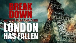 London Has Fallen  Break Down Action Film Analysis [upl. by Chladek]