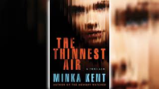 The Thinnest Air by Minka Kent 🎧📖 Mystery Thriller amp Suspense Audiobook [upl. by Anora]