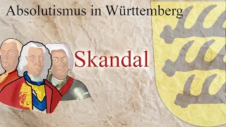 Absolutismus in Württemberg  Skandale [upl. by Notsniw562]