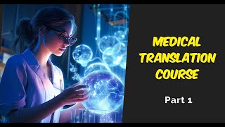 Medical Translation Course 1  كورس الترجمة الطبية [upl. by Anairad]