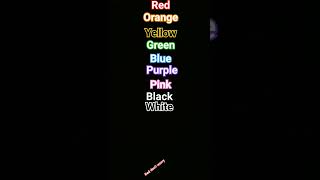 red orange yellow green blue purple pink black white [upl. by Erodisi268]