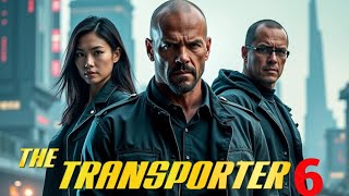 The Transporter 6 2024 Movie  Jason Statham Shu Qi amp Matt Schulze  Review amp Facts [upl. by Akerdnahs]