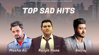 Top Sad Hits  Masha Ali  Ranjit Rana  Balraj  New Punjabi Sad Songs 2023  Satrang Entertainers [upl. by Lerad]