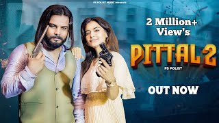 PITTAL 2  Official Video Chappal Chappal  Singer PS Polist New Haryanvi Song 2023  RK Polist [upl. by Einej606]