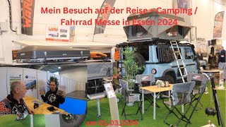 Mein Besuch auf Reise  Camping  Fahrrad Messe Essen 2024 [upl. by Tootsie88]